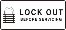 G 747 — GENERAL - LOCK OUT BEFORE SERVICING